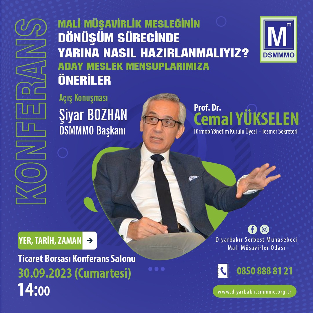 30 Ekim "Mali Müşavirlik Mesleğinin Dönüşüm Sürecinde Yarına Nasıl Hazırlanmalıyız? Aday Meslek Mensuplarımıza Öneriler” Konulu Konferans